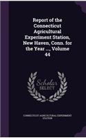 Report of the Connecticut Agricultural Experiment Station, New Haven, Conn. for the Year ..., Volume 44