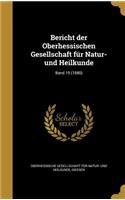 Bericht Der Oberhessischen Gesellschaft Fur Natur- Und Heilkunde; Band 19 (1880)