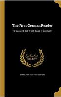 THE FIRST GERMAN READER: TO SUCCEED THE