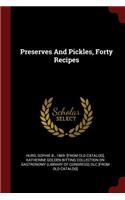 Preserves and Pickles, Forty Recipes