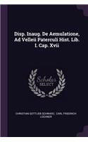 Disp. Inaug. de Aemulatione, Ad Velleii Paterculi Hist. Lib. I. Cap. XVII