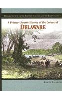 Primary Source History of the Colony of Delaware