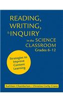 Reading, Writing, and Inquiry in the Science Classroom, Grades 6-12