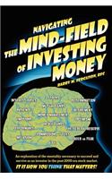 Navigating the Mind Field of Investing Money