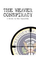 The Weaver Conspiracy: (English)