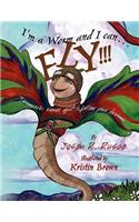 I'm a Worm and I can.FLY!!!: (English)
