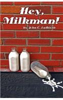 Hey, Milkman!