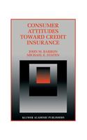 Consumer Attitudes Toward Credit Insurance