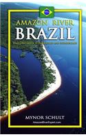 Amazon River Brazil Traveling Safely, Economically and Ecologically: (English)