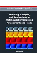 Modeling, Analysis, and Applications in Metaheuristic Computing: Advancements and Trends