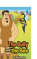 Bully and the Bee