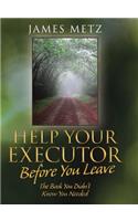 Help Your Executor Before You Leave