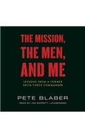 Mission, the Men, and Me