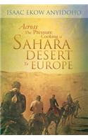 Across the Pressure Cooking of Sahara Desert to Europe