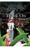 Think on These Things