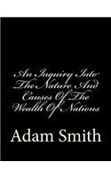 An Inquiry Into The Nature And Causes Of The Wealth Of Nations