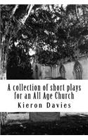 A collection of short plays for an All Age Church