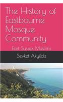 The History of Eastbourne Mosque Community
