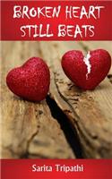 Broken Heart Still Beats