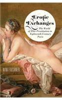 Erotic Exchanges: The World of Elite Prostitution in Eighteenth-Century Paris(English)