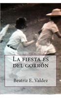 fiesta es del gorrón