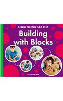 Building with Blocks: (Sequencing Stories)