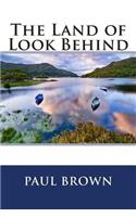 The Land of Look Behind