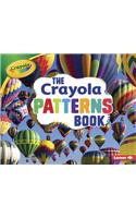 The Crayola (R) Patterns Book: (Crayola (R) Concepts)