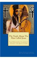 Truth About The Man Called Jesus