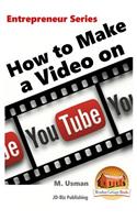How to Make a Video on YouTube: (English)
