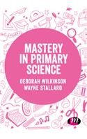 Mastery in primary science