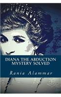 Diana The Abduction: Mystery Solved(English)