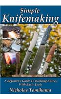Simple Knifemaking