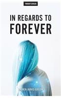 In Regards to Forever