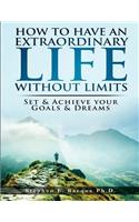How to have an extraordinary life without limits