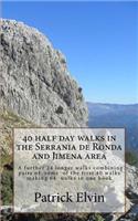 40 Half Day Walks in the Serrania de Ronda and Jimena Area