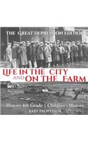 Life in the City and on the Farm - The Great Depression Edition - History 4th Grade Children's History