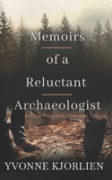 Memoirs of a Reluctant Archaeologist