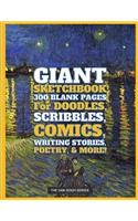 Giant Sketchbook 300 Blank Pages for Doodles, Scribbles, Comics, Writing Stories
