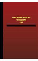Electromechanical Technician Log (Logbook, Journal - 124 pages, 6 x 9 inches)