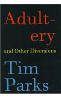 Adultery and Other Diversions