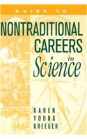 Guide to Non-Traditional Careers in Science: A Resource Guide for Pursuing a Non-traditional Path