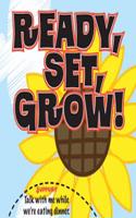 Ready, Set, Grow!