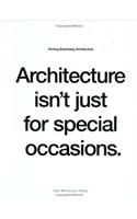 Architecture Isn't Just for Special Occasions