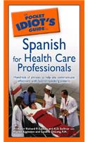 The Pocket Idiot's Guide to Spanish for Health Care Professionals