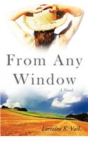 From Any Window