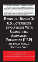 Report on the Historical Record of U.S. Government Involvement with Unidentified Anomalous Phenomena (UAP)