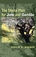 Divine Plan for Jew and Gentile