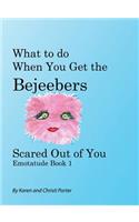 What to do When You Get the Bejeebers Scared Out of You