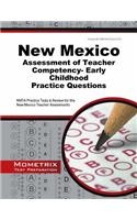 New Mexico Assessment of Teacher Competency- Early Childhood Practice Questions: NMTA Practice Tests & Review for the New Mexico Teacher Assessments